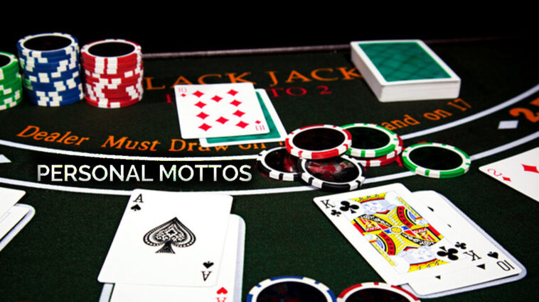 5-personal-mottos-every-great-casino-gambler-lives-by