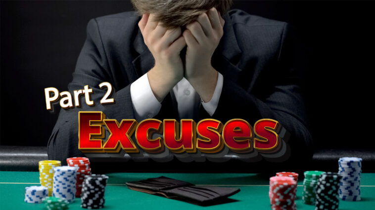 10-excuses-most-losing-gamblers-make-to-justify-poor-results-–-part-ii