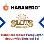 habanero-makes-paraguayan-debut-with-slots-del-sol