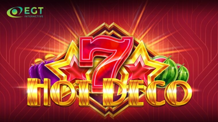egt-interactive-launches-new-fruit,-art-deco-themed-slot-“hot-deco”