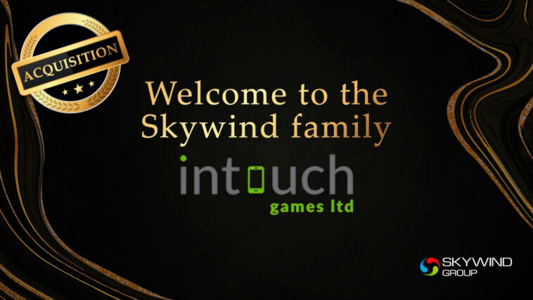 skywind-acquires-intouch-games-group-in-effort-to-increase-b2c-presence-in-the-uk